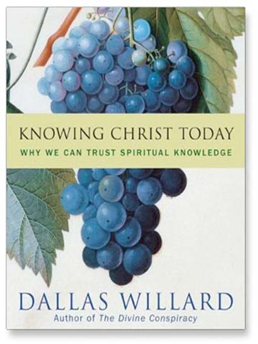 Title details for Knowing Christ Today by Dallas Willard - Available